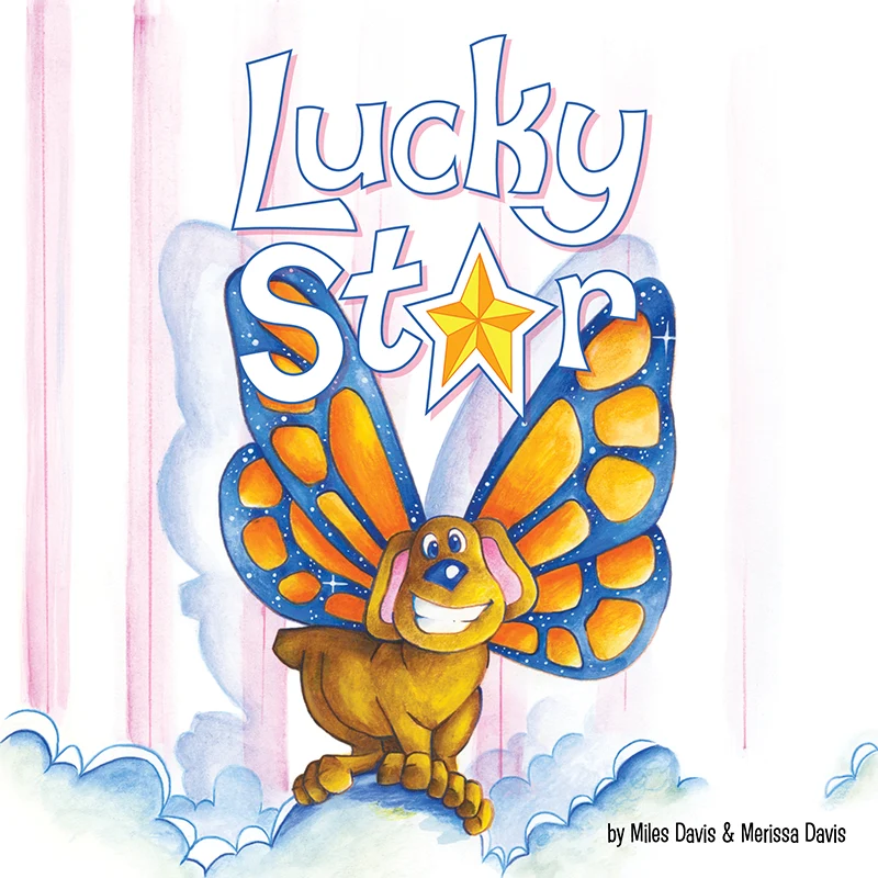 Lucky Star: A Butterpup Book | Children's Picture Book Series by Miles and Merissa Davis | MBS Publishing